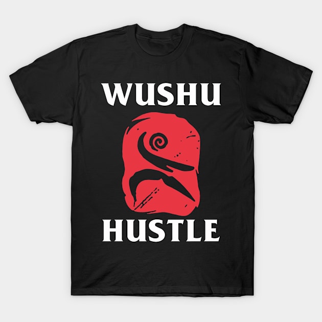 Wushu Hustle T-Shirt by Mudoroth